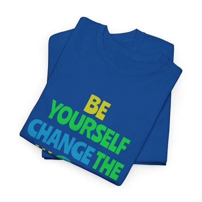 Be Yourself T-shirt - Positive Message Shirt