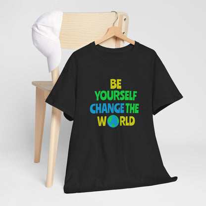 Be Yourself T-shirt - Positive Message Shirt