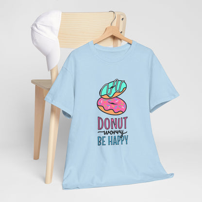 Donut Shirt - Donut Worry, Be Happy T-shirt