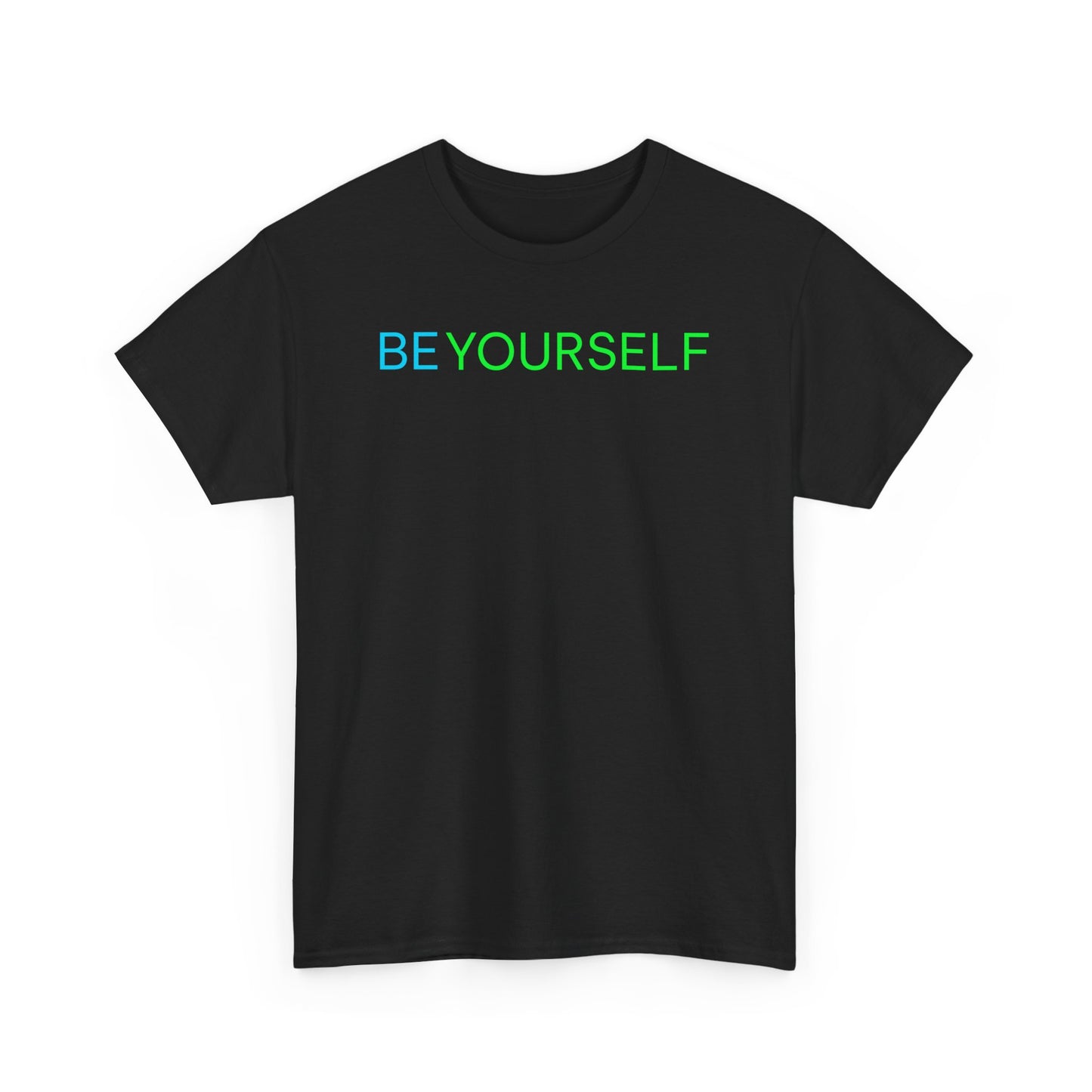 Be Yourself Unisex T-shirt, Inspirational Graphic Tee, Positive Vibes Shirt, Motivational Top, Gender Neutral Clothing