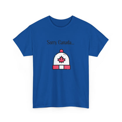 Sorry Canada T-shirt - Unisex Heavy Cotton Tee, Canadian Flag Tee, Patriotic Shirt, Maple Leaf Tshirt, Canada Pride Top