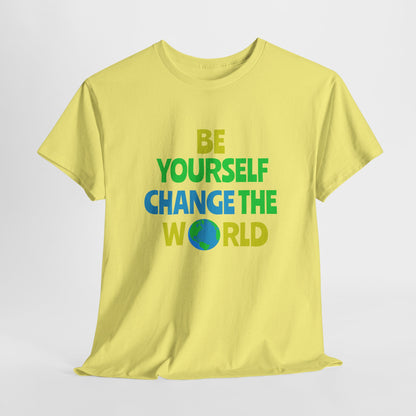 Be Yourself T-shirt - Positive Message Shirt