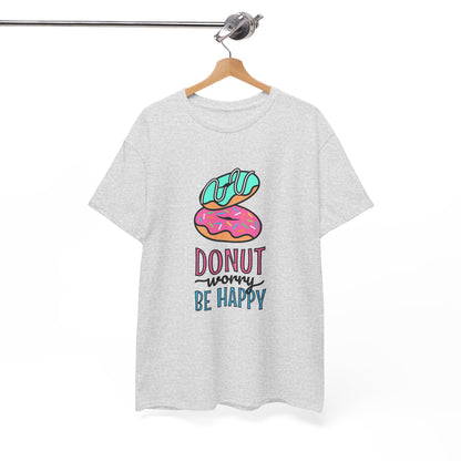 Donut Shirt - Donut Worry, Be Happy T-shirt