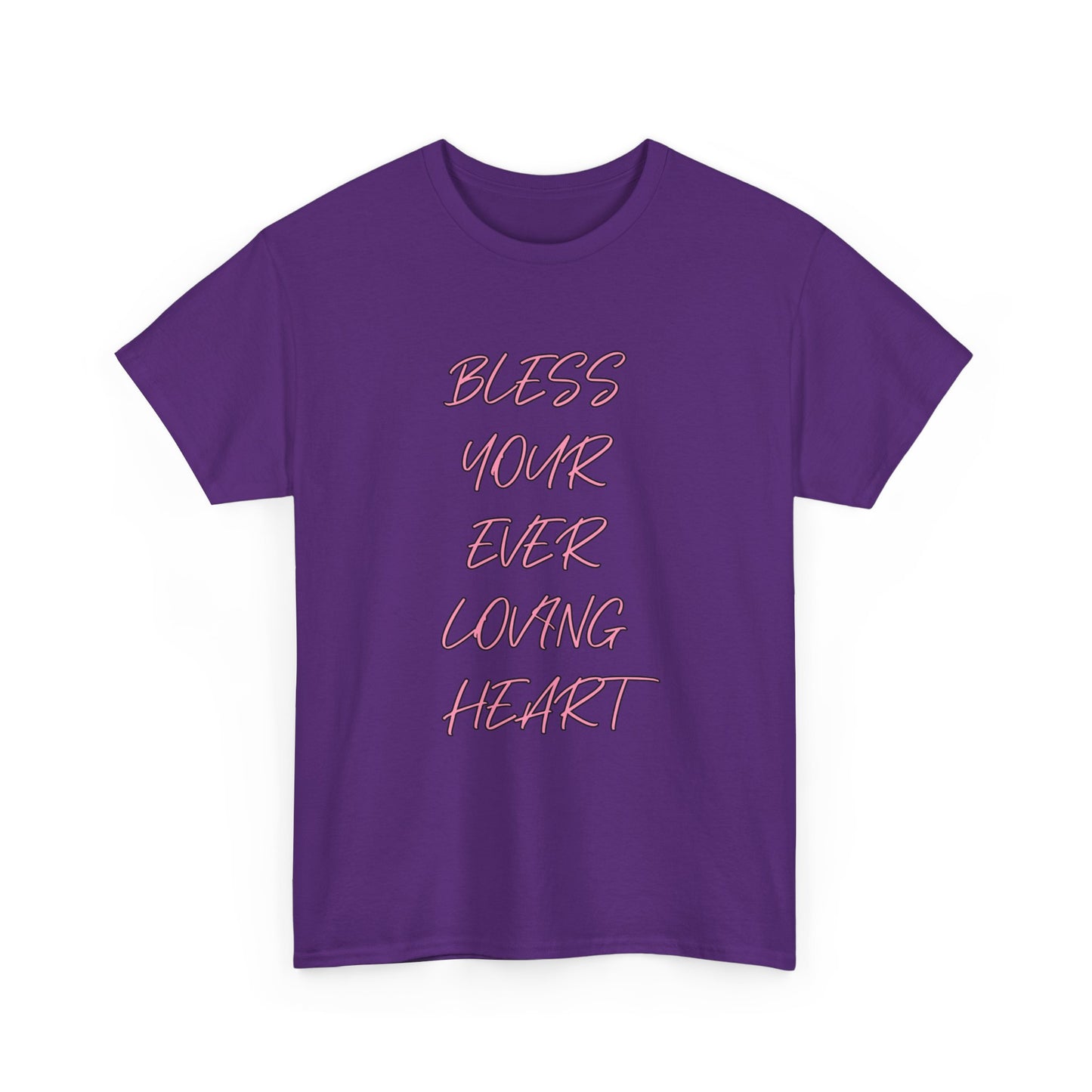 Bless Your Ever Loving Heart Tee, Graphic Tee, Inspirational Shirt, Unisex Shirt, Cotton Shirt, Positive Vibes Shirt