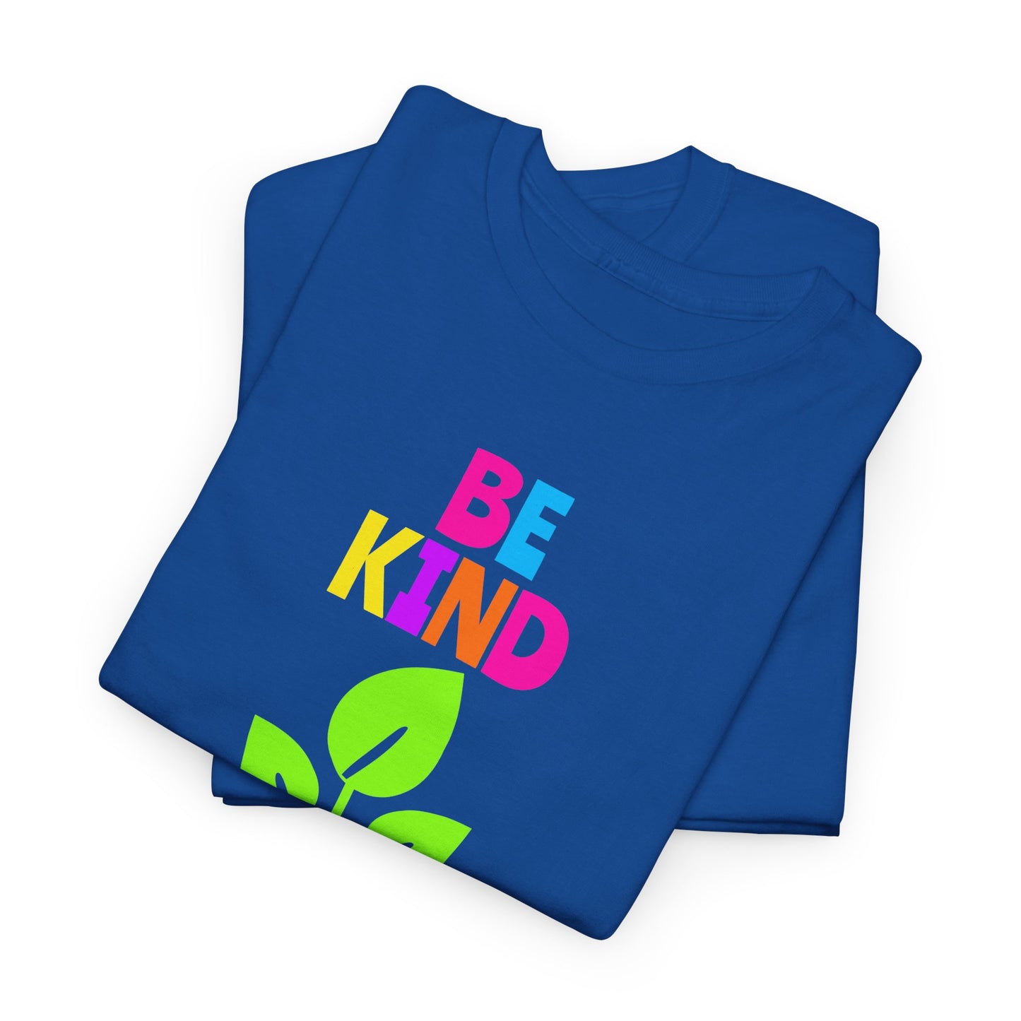 Be Kind T-shirt - Motivational Tee