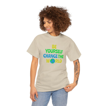 Be Yourself T-shirt - Positive Message Shirt