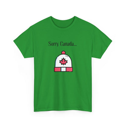 Sorry Canada T-shirt - Unisex Heavy Cotton Tee, Canadian Flag Tee, Patriotic Shirt, Maple Leaf Tshirt, Canada Pride Top