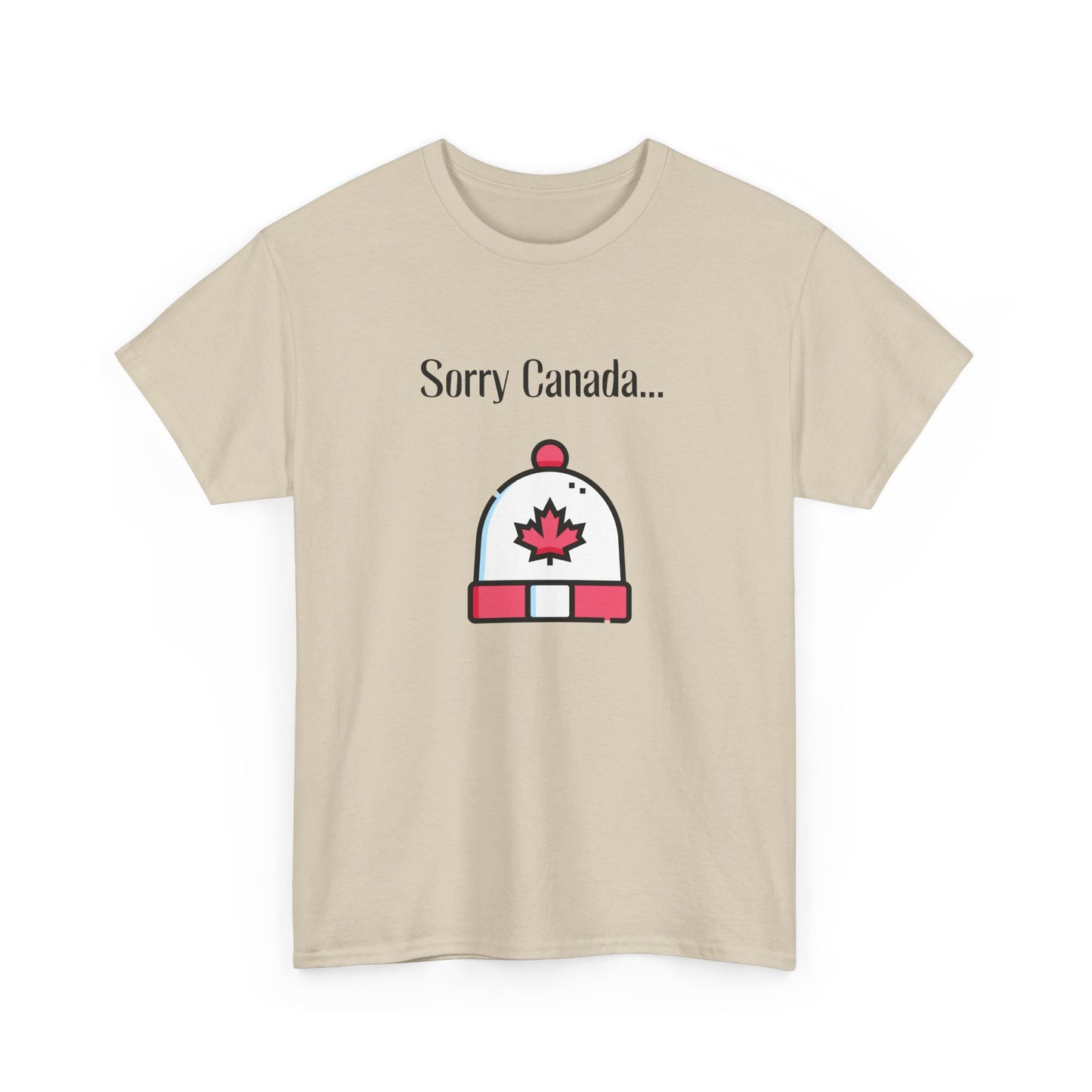 Sorry Canada T-shirt - Unisex Heavy Cotton Tee, Canadian Flag Tee, Patriotic Shirt, Maple Leaf Tshirt, Canada Pride Top