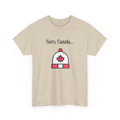 Sorry Canada T-shirt - Unisex Heavy Cotton Tee, Canadian Flag Tee, Patriotic Shirt, Maple Leaf Tshirt, Canada Pride Top