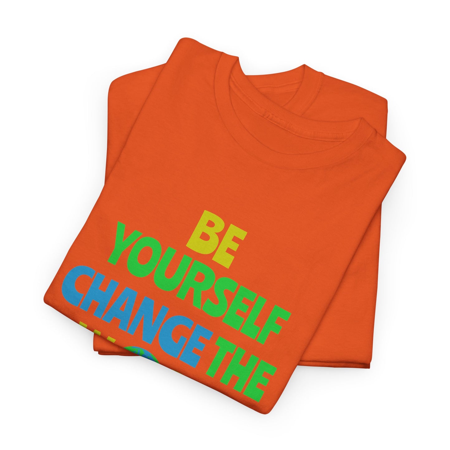 Be Yourself T-shirt - Positive Message Shirt