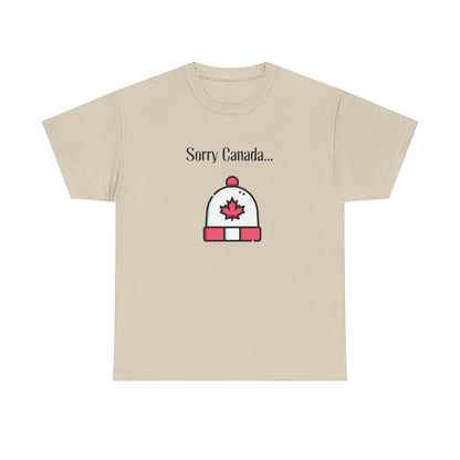 Sorry Canada T-shirt - Unisex Heavy Cotton Tee, Canadian Flag Tee, Patriotic Shirt, Maple Leaf Tshirt, Canada Pride Top