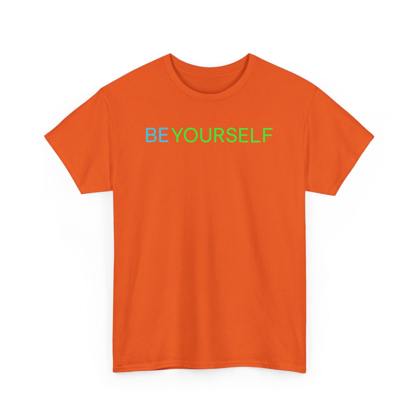 Be Yourself Unisex T-shirt, Inspirational Graphic Tee, Positive Vibes Shirt, Motivational Top, Gender Neutral Clothing