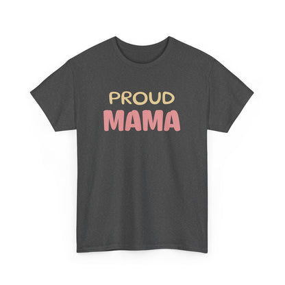 Proud Mama T-shirt, Mother's Day Gift